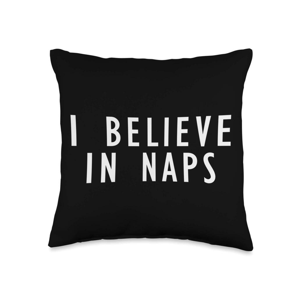 5048 Believe In Naps Funny Pillows With Quotes For Teens Couch Throw Pillow